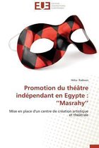 Promotion Du Th��tre Ind�pendant En Egypte: Masrahy