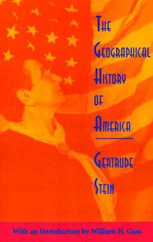 Boekomslag van 'The Geographical History of America' door Gertrude Stein, met een Amerikaanse vlag en portret.