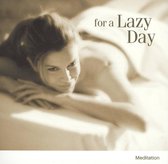 For a Lazy Day: Meditation