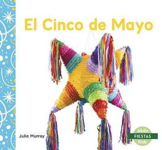 Bol Com El Cinco De Mayo Cinco De Mayo Julie Murray 9781644941348 Boeken