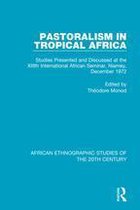 African Ethnographic Studies of the 20th Century - Pastoralism in Tropical Africa