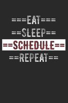 Schedulers Journal - Eat Sleep Schedule Repeat