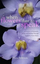 When Flowers Dare to Speak