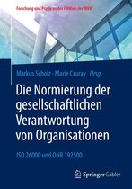 Forschung und Praxis an der FHWien der WKW - Die Normierung der gesellschaftlichen Verantwortung von Organisationen