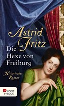 Die Hexe von Freiburg 1 - Die Hexe von Freiburg