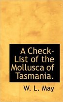 A Check-List of the Mollusca of Tasmania.