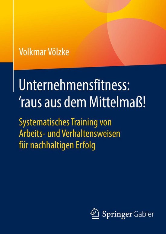 Unternehmensfitness: ‘raus aus dem Mittelmaß! - cover