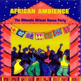 African Ambience: The Ultimate African...