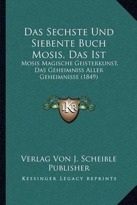 6 Und 7 Buch Mosis Original Kaufen Das Sechste Und Siebente Buch Mosis, Das Ist, Verlag Von J Scheible