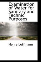 Examination of Water for Sanitary and Technic Purposes