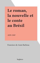Le roman, la nouvelle et le conte au Brésil