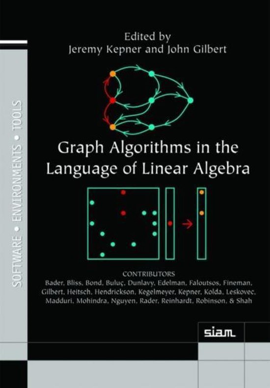 Graph Algorithms in the Language of Linear Algebra | 9780898719901 ...