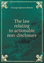The law relating to actionable non-disclosure