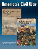 America's Civil War: The Vicksburg Campaign: November 1862 - July 1863, The Chancellorsville Campaign: January - May 1863, Army Military History of the War Between the States