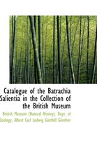 Catalogue of the Batrachia Salientia in the Collection of the British Museum