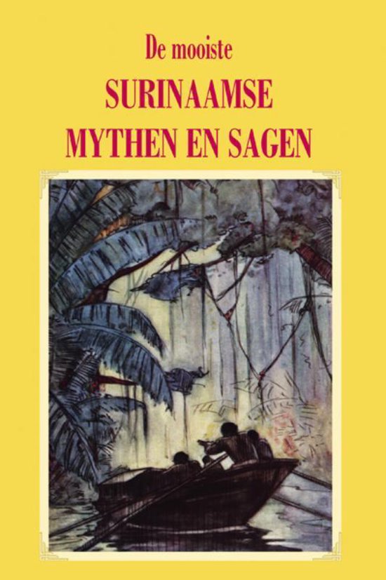Cover van het boek 'De mooiste Surinaamse mythen en sagen'
