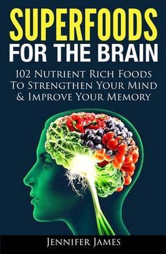 Superfoods for the Brain, Jennifer James 9781494430962 Boeken