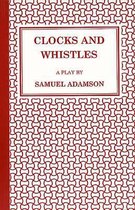 Clocks and Whistles