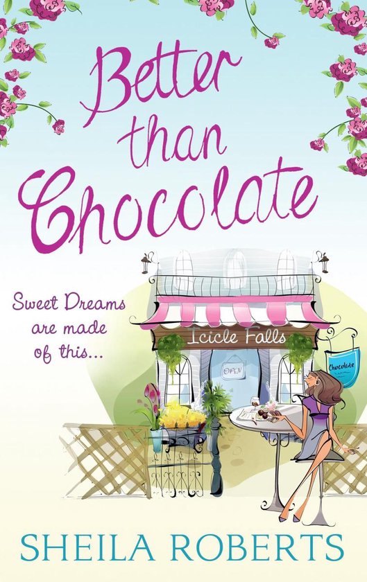 Better Than Chocolate (Life in Icicle Falls - Book 1) - cover