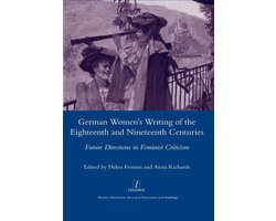 German Women's Writing of the Eighteenth and Nineteenth Centuries