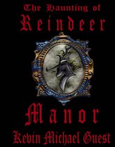 The Haunted Houses of Anderson 1 - The Haunting of Reindeer Manor