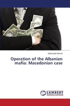 Operation of the Albanian mafia