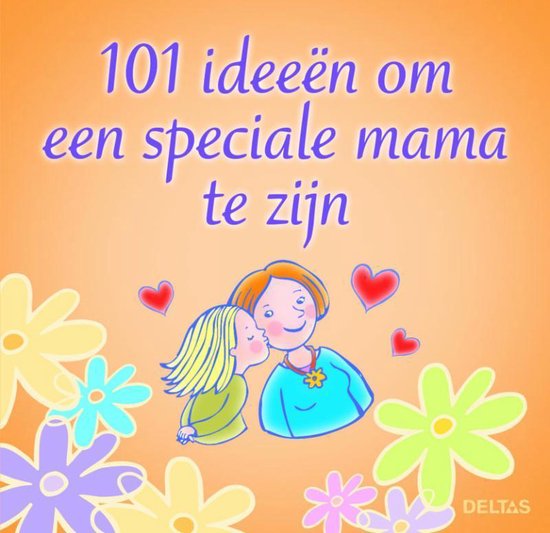 Cover van het boek '101 ideeën om een speciale mama te zijn' van  Nvt