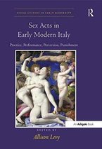 Visual Culture in Early Modernity- Sex Acts in Early Modern Italy