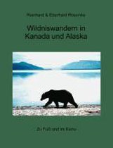 Wildniswandern in Kanada Und Alaska