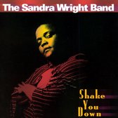 Sandra Wright Band - Shake You Down (CD)