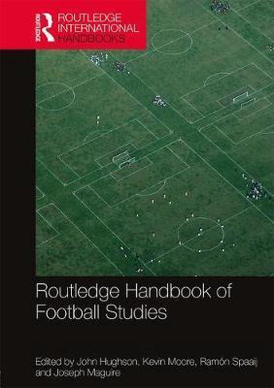 Routledge International Handbooks- Routledge Handbook of Football Studies