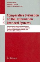 Comparative Evaluation of XML Information Retrieval Systems