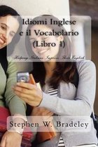 Idiomi Inglese e il Vocabolario (Libro 1)