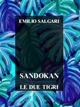 Emilio Salgari: La Collezione Definitiva 16 - Sandokan, Le due tigri