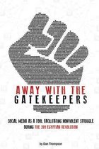 Away with the Gatekeepers