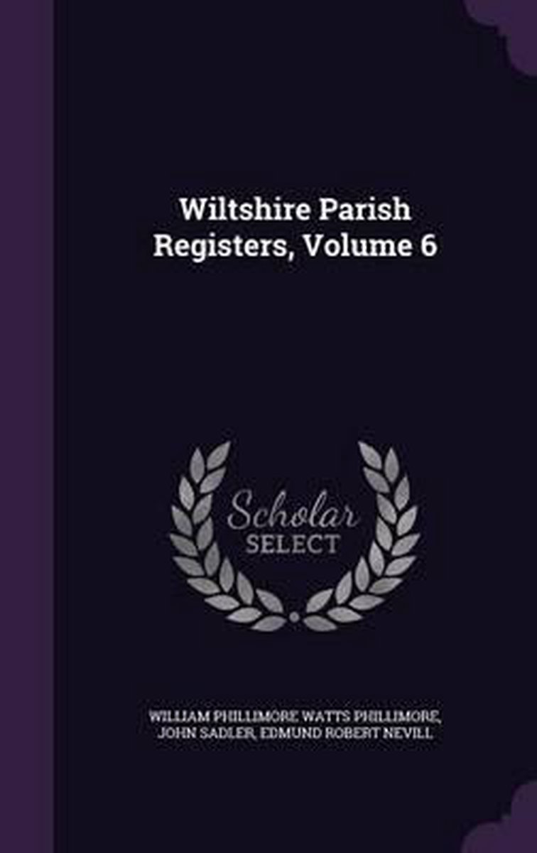 Wiltshire Parish Registers, Volume 6 op Prijzenvolger.com