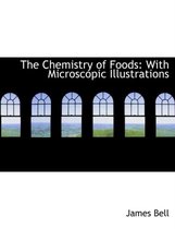 The Chemistry of Foods