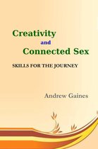 Creativity and Connected Sex: Skills for the journey