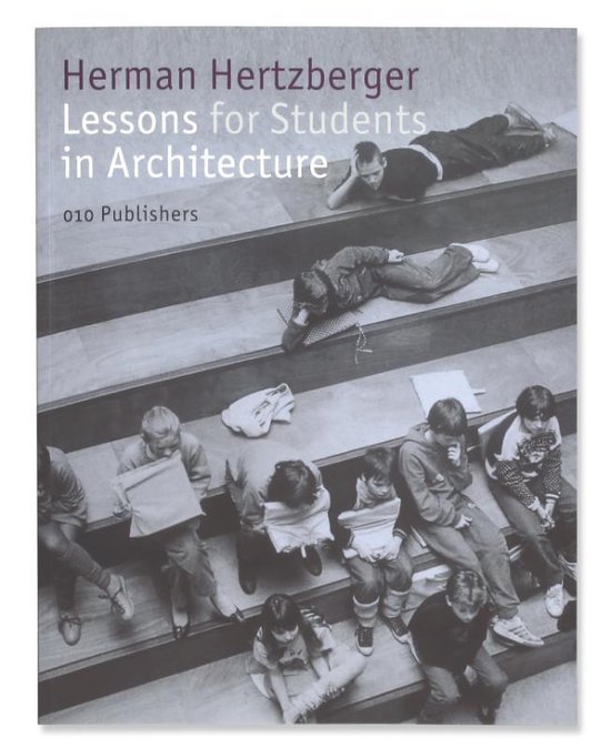 Cover van het boek 'Lessons for Students in Architecture' van Herman Hertzberger