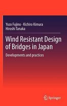 Wind Resistant Design Of Bridges In Japan: Developments And Practices