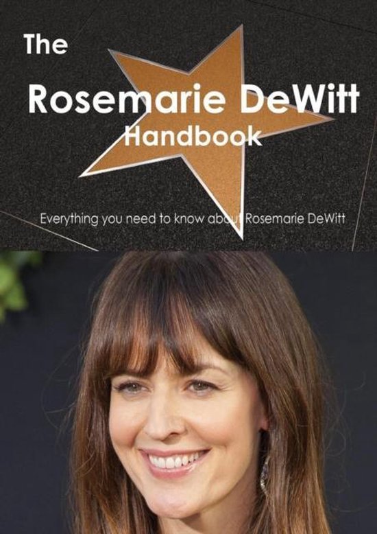 The Rosemarie DeWitt Handbook Everything You Need to Know about