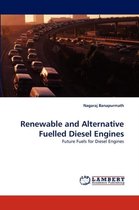 Renewable and Alternative Fuelled Diesel Engines