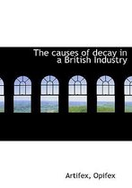 The Causes of Decay in a British Industry