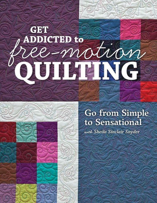 Get Addicted to Free-Motion Quilting - cover