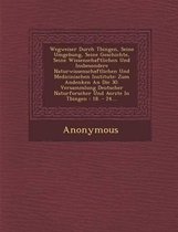 Wegweiser Durch T Bingen, Seine Umgebung, Seine Geschichte, Seine Wissenschaftlichen Und Insbesondere Naturwissenschaftlichen Und Medicinischen Instit