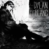 Dylan Leblanc - Cast The Same Old Shadow (CD & LP)