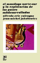 Sociologia y Politica-El Monologo Norte Sur y La Explotacion de Los Paises Subdesarollados