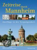 Zeitreise durch Mannheim