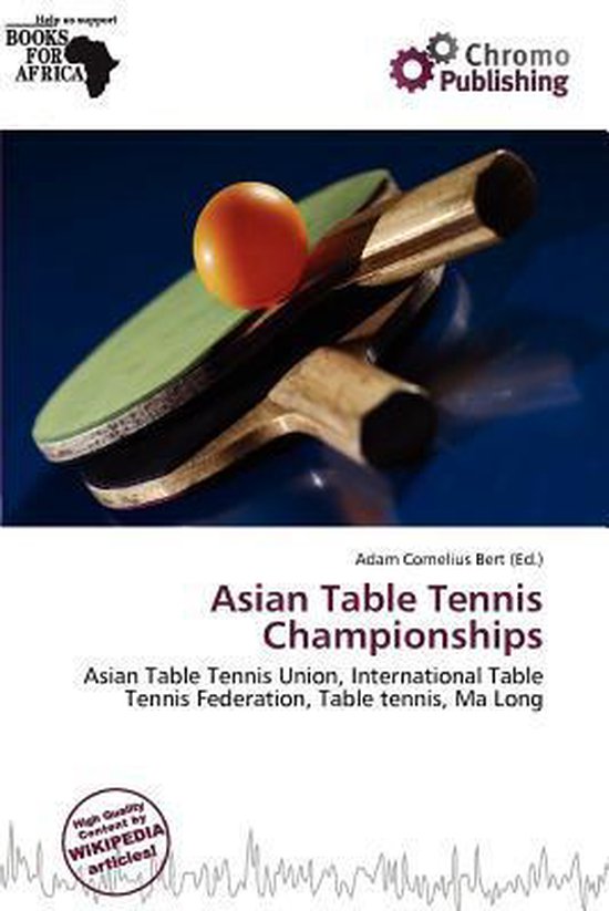 Asian Table Tennis Championships, Adam Cornelius Bert 9786139797745