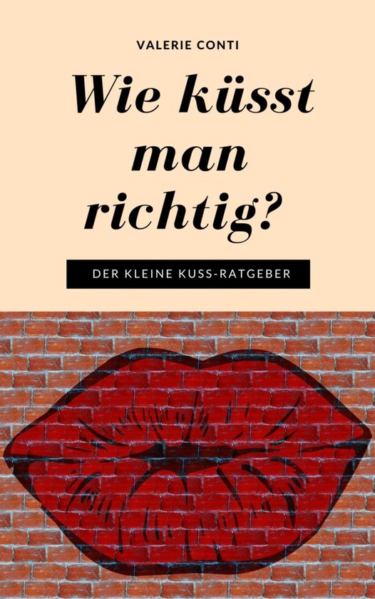 Wie küsst man richtig? - cover